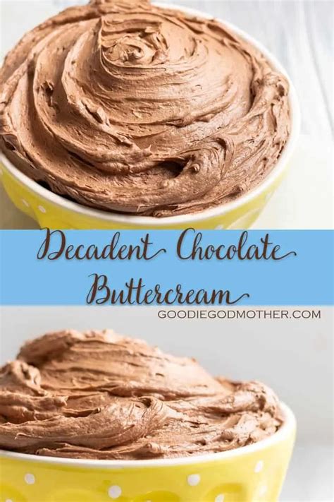 decadent chocolate buttercream frosting goodie godmother
