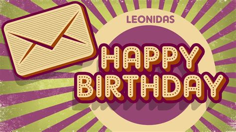 Leonidas Happy Birthday Youtube