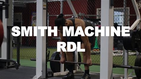 How To Do Smith Machine Romanian Deadlifts Youtube
