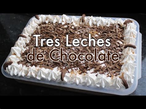 Arriba 52 Imagen Pastel De Tres Leches De Chocolate La Lechera