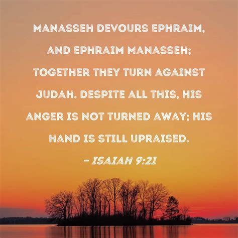 Isaiah 921 Manasseh Devours Ephraim And Ephraim Manasseh Together