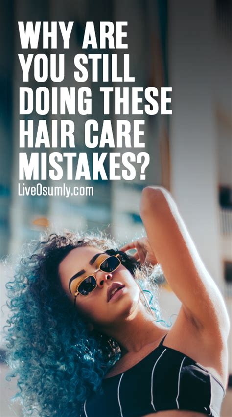 Top 10 Common Hair Care Mistakes That You Must Stop Right Now Best