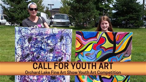 Orchard Lake Fine Art Show Call For Youth Art Youtube