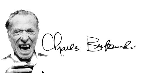 23 Of The Greatest Quotes From Charles Bukowski I Heart Intelligence