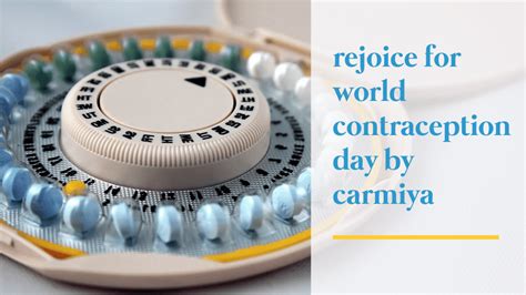 Rejoice For World Contraception Day By Carmiya Pandia Health