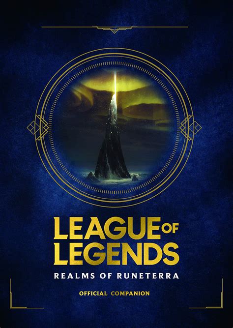 League Of Legends Realms Of Runeterra Official Companion
