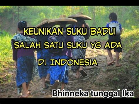 Suku Baduy Salah Satu Suku Yg Unik Yg Ada Di Indonesia Youtube