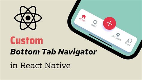 Custom Bottom Tab Navigator In React Native React Navigation V5 Tutorial