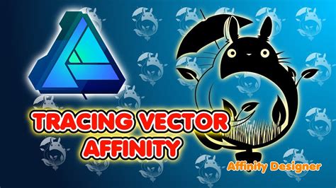 Vector Trace Totoro Menggunakan Affinity Designer - YouTube