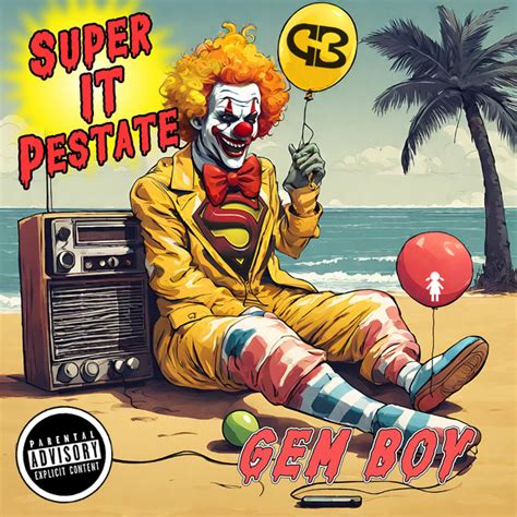 Super It Pestate Album Di Gem Boy Spotify