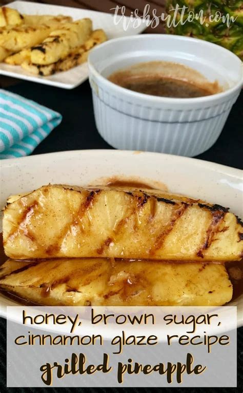 Grilled Pineapple Recipe With Honey Brown Sugar Cinnamon Glaze