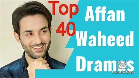 Affan Waheed Complete Drama List Youtube