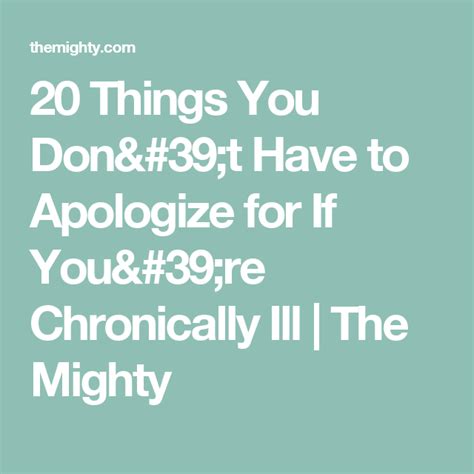 20 things you don t have to apologize for if you re chronically ill the mighty autoimmune
