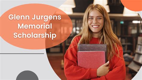 Glenn Jurgens Memorial Scholarship Scholarship Positions 2023 2024