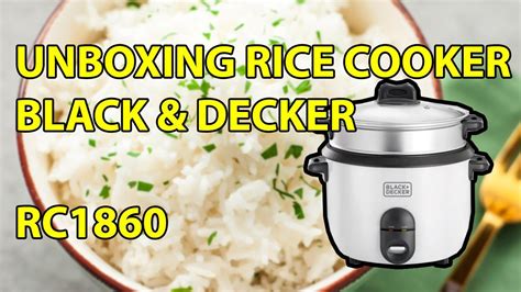Unboxing Rice Cooker Black Decker RC1860 YouTube
