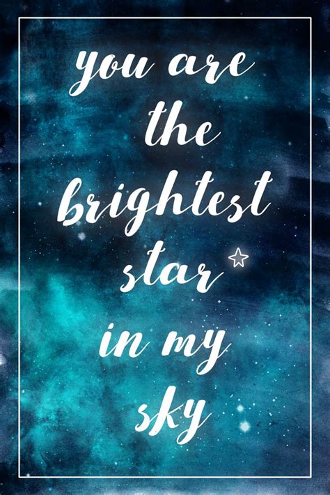 Love Quote You Are The Brightest Star In My Sky Lovequote