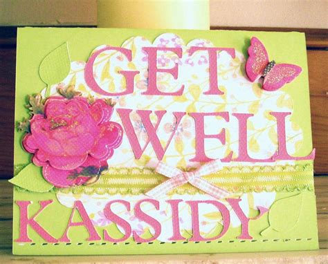Get Well Card Kassidy Project Idea