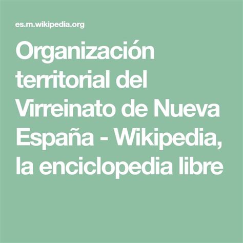 Organización Territorial Del Virreinato De Nueva España Wikipedia La