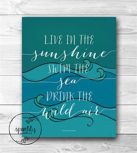 Live In The Sunshine Swim The Sea Drink The Wild Air Emerson Quote
