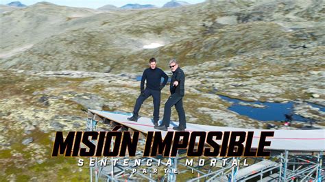 Misión Imposible Sentencia Mortal Parte I La secuencia de acción más espectacular jamás