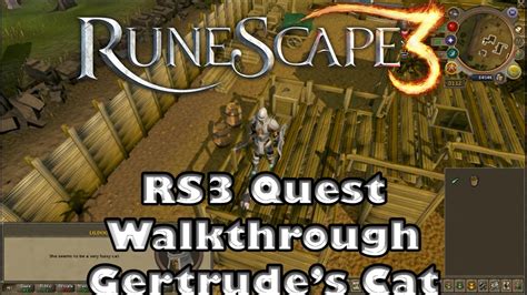 Reaching level 68 is fairly quick regardless, so you should wait until then to start using this method. Runescape Gertrudes Cat Quick Guide