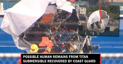 Possible Human Remains From Titan Submersible Recovered By Coast Guard