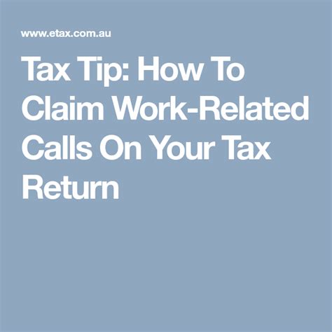 Tax Tip How To Claim Work Related Calls On Your Tax Return Tax