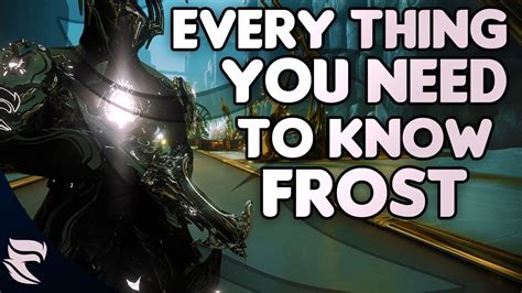 Warframe Everything You Need To Know About Frostfrost Prime Youtube