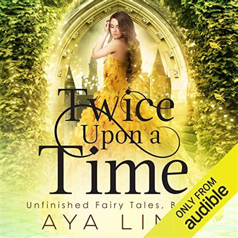 Twice Upon A Time Unfinished Fairy Tales Book 2 Audio Download Aya