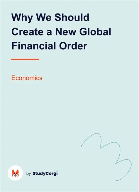 Why We Should Create A New Global Financial Order Free Essay Example