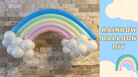 how to make a rainbow balloon rainbow balloon arch diy tutorial with clouds youtube