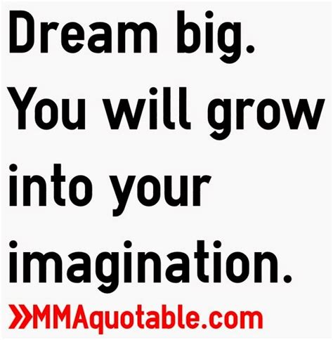 Inspirational Quotes About Dreaming Big Quotesgram