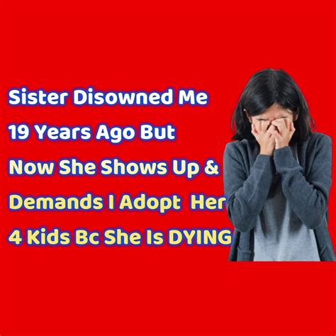 Reddit Stories Sister Disowned Me 19 Years Ago But Now She Shows Up
