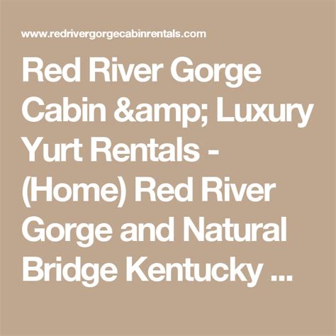 Red River Gorge Cabin And Luxury Yurt Rentals Home Red River Gorge