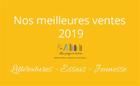 Nos Meilleures Ventes En 2019 Une Page à écrire Librairie à Janville