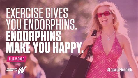 Endorphins Make You Happy Quote Elle Woods Quote Legally Blonde Print