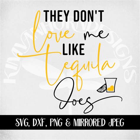 Funny Adult Humor Svg They Don T Love Me Like Tequila Etsy
