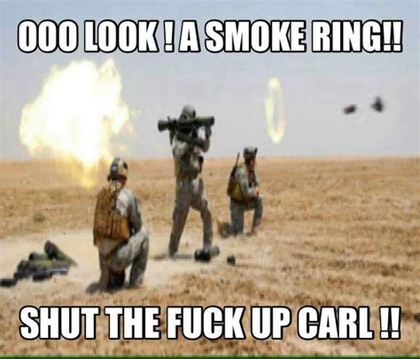 Shut Up Carl Military Humor Military Jokes Army Humor