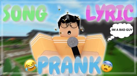 Song Lyric Prank On Roblox Billie Eilish Bad Guy Youtube