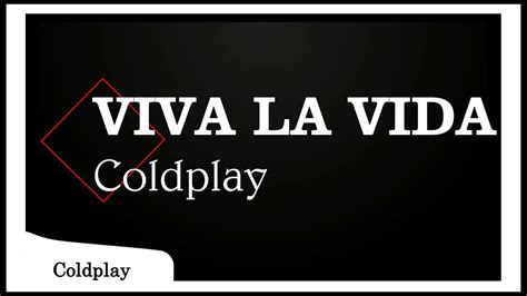 Viva La Vida Coldplay Lyrics Video Youtube