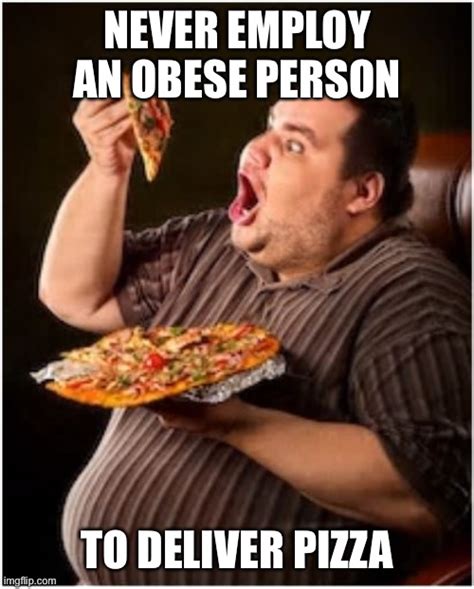 Obesity Pizza Imgflip