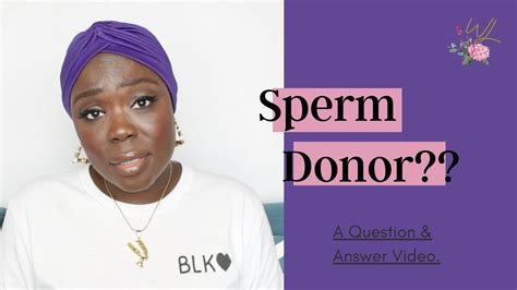 A Black Sperm Donor Youtube