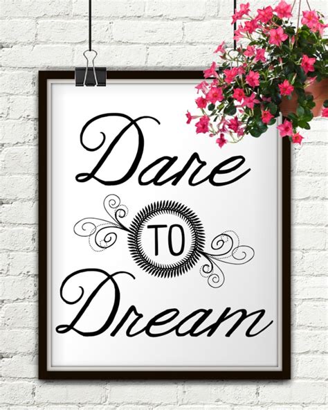 Dare To Dream Dream Dream Print Dream Poster Dream Printable Dream