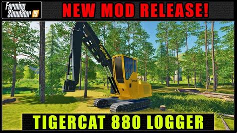 FS19 FDR Logging Tigercat 880 V1 0 FS 19 Forklifts Excavators Mod