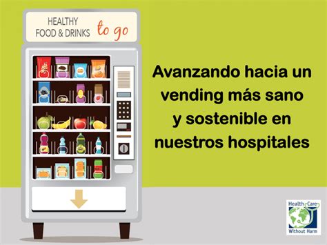 El Reto Del Vending Sostenible Y Saludable En Hospitales Te Lo Sirvo
