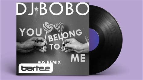 Dj Bobo You Belong To Me Bartee 90s Instrumental Youtube