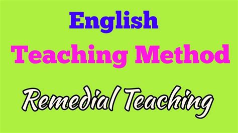 English Teaching Method Remedial Teaching Method Youtube