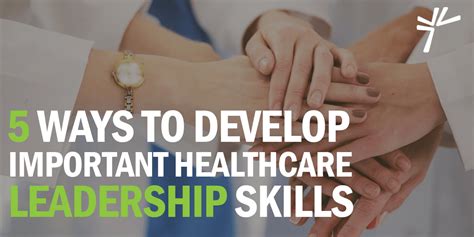 5 Ways To Develop Important Healthcare Leadership Skills Mas Medical