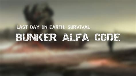 Bunker Alpha Code Last Day On Earth Survival Oct Youtube