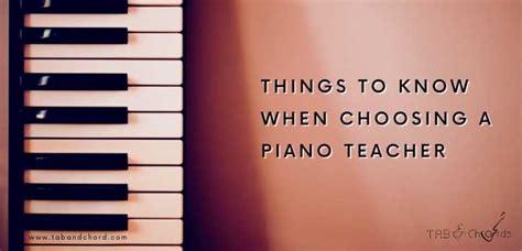 Things To Know When Choosing A Piano Teacher Tab And Chord